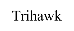 TRIHAWK trademark