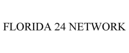 FLORIDA 24 NETWORK trademark
