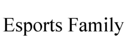 ESPORTS FAMILY trademark