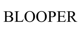 BLOOPER trademark