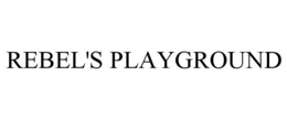 REBEL'S PLAYGROUND trademark