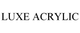 LUXE ACRYLIC trademark