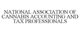 NATIONAL ASSOCIATION OF CANNABIS ACCOUNTING AND TAX PROFESSIONALS trademark