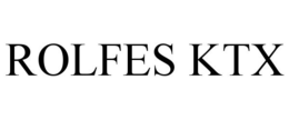 ROLFES KTX trademark