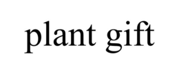 PLANT GIFT trademark