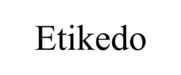 ETIKEDO trademark