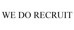 WE DO RECRUIT trademark