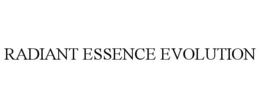 RADIANT ESSENCE EVOLUTION trademark