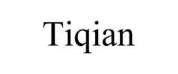 TIQIAN trademark