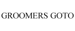GROOMERS GOTO trademark