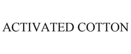 ACTIVATED COTTON trademark