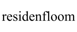 RESIDENFLOOM trademark