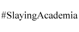 #SLAYINGACADEMIA trademark