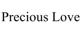PRECIOUS LOVE trademark
