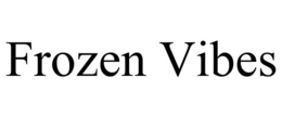 FROZEN VIBES trademark
