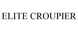 ELITE CROUPIER trademark