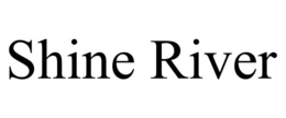 SHINE RIVER trademark