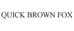 QUICK BROWN FOX trademark