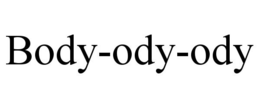 BODY-ODY-ODY trademark
