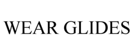 WEAR GLIDES trademark