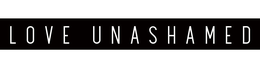 LOVE UNASHAMED trademark