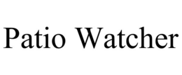 PATIO WATCHER trademark
