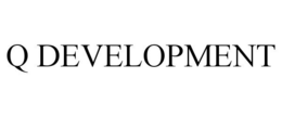 Q DEVELOPMENT trademark