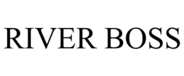 RIVER BOSS trademark