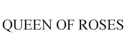 QUEEN OF ROSES trademark