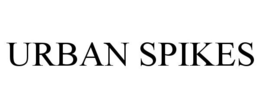 URBAN SPIKES trademark