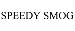 SPEEDY SMOG trademark