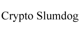CRYPTO SLUMDOG trademark