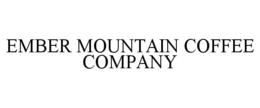 EMBER MOUNTAIN COFFEE COMPANY trademark