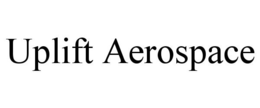 UPLIFT AEROSPACE trademark