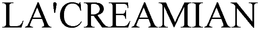 LA'CREAMIAN trademark