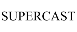SUPERCAST trademark