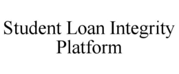STUDENT LOAN INTEGRITY PLATFORM trademark