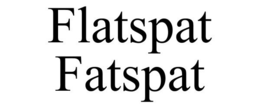 FLATSPAT FATSPAT trademark