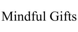 MINDFUL GIFTS trademark