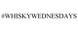#WHISKYWEDNESDAYS trademark