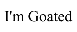I'M GOATED trademark