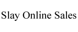 SLAY ONLINE SALES trademark