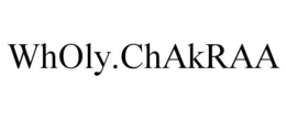 WHOLY.CHAKRAA trademark