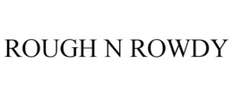 ROUGH N ROWDY trademark