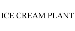 ICE CREAM PLANT trademark