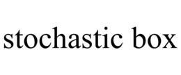 STOCHASTIC BOX trademark