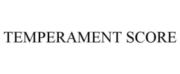 TEMPERAMENT SCORE trademark