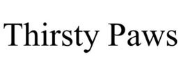 THIRSTY PAWS trademark