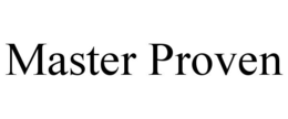 MASTER PROVEN trademark