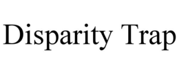 DISPARITY TRAP trademark